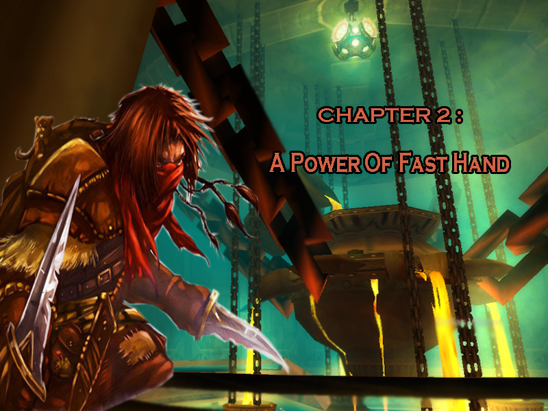 Chapter 2 - A Power of Fast Hand