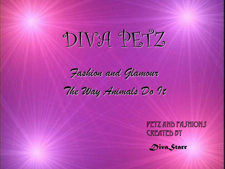 Diva Petz Title!