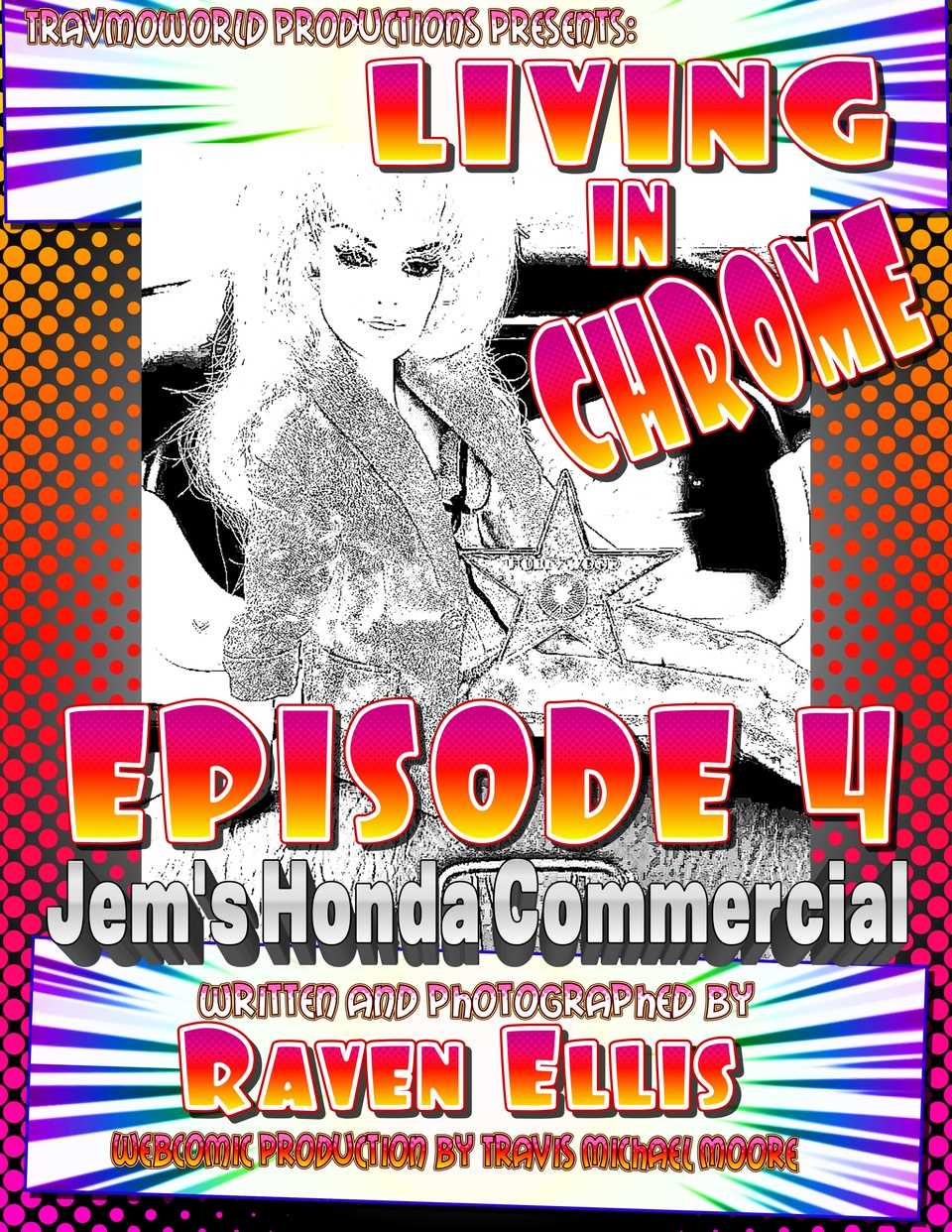 Living In Chrome : Episode 4 : Jem's Honda Commercial by Raven Ellis : Episode Cover