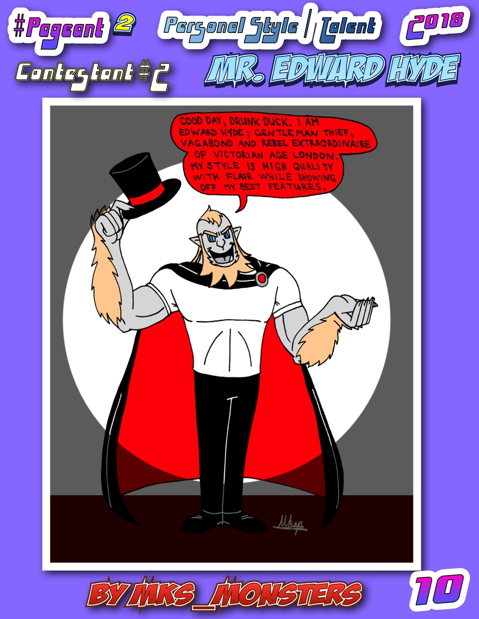 #Pageant #2 Pg. 10  : Personal Style / Talent Category : Contestant #2 : Mr. Edward Hyde