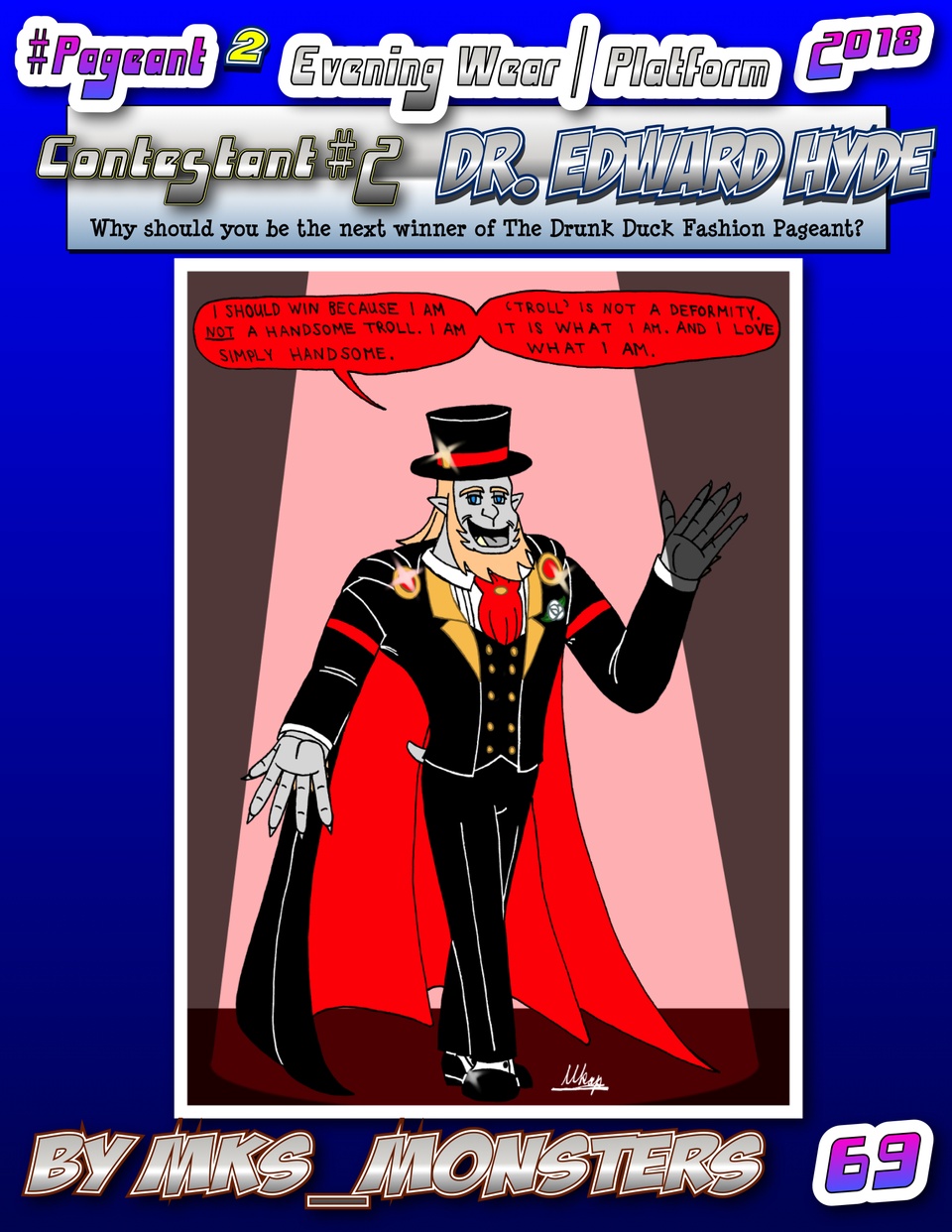 #Pageant #2 Pg. 69 : Evening Wear / Final Question : Contestant #2 : Dr. Edward Hyde