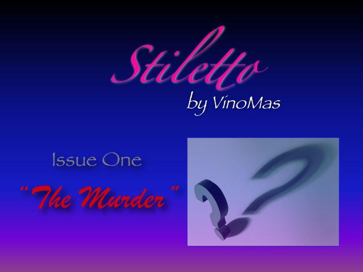 Stiletto - Issue One - The Murder