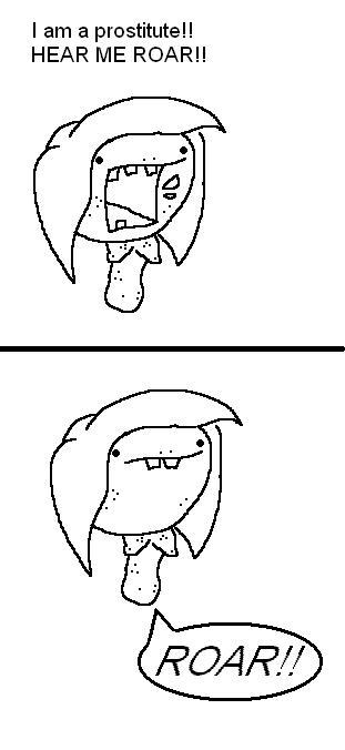 Whore Roar!
