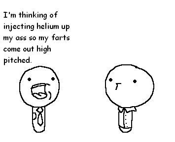 Fart High.