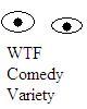 Go to 'The WTF Comedy Variety' comic