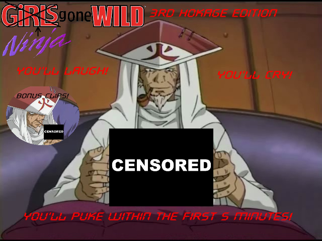 Ninjas Gone Wild: 3rd Hokage Edition