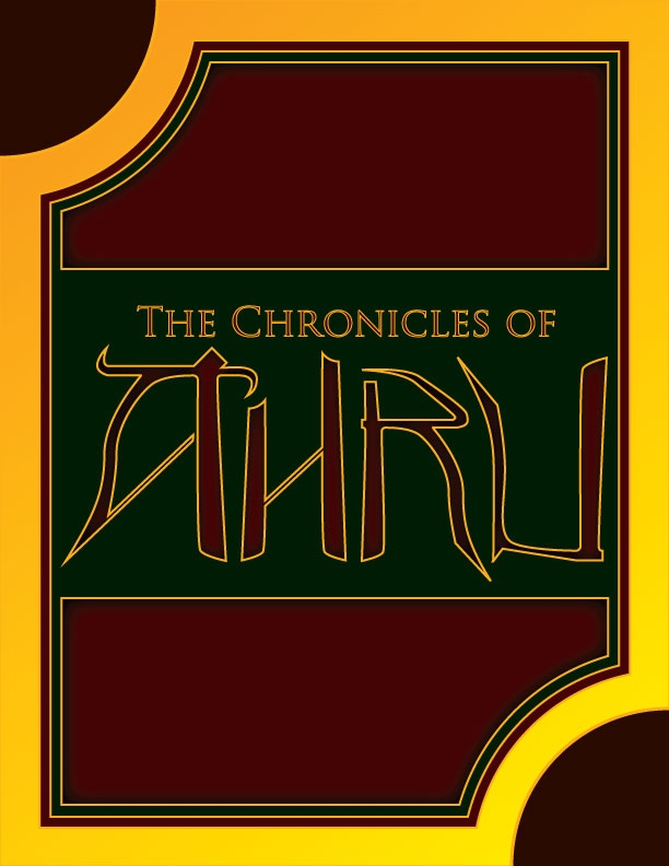 The Chronicles of Ahru: An Unexpected Adventure