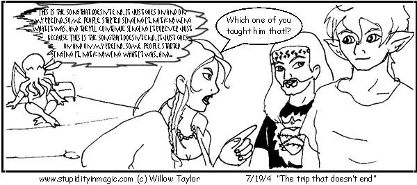 The Trip that Doesn't End