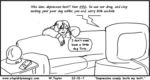 Depression usually hurts my butt