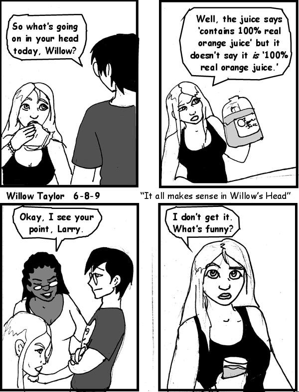 It Makes sense in Willow's Head