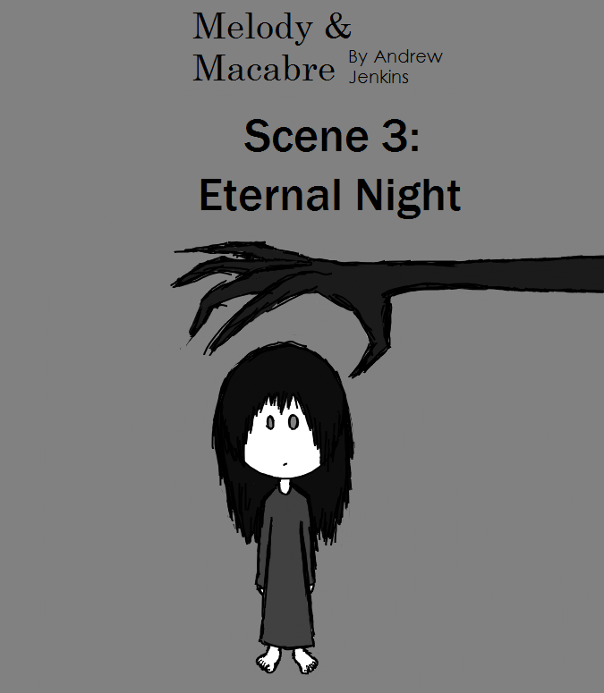 Scene 3: Eternal Night