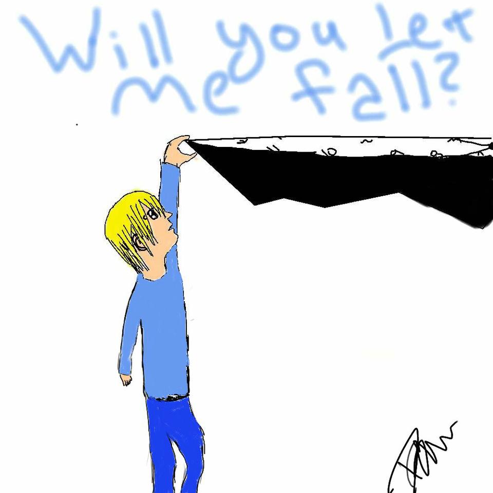 will you let him fall?