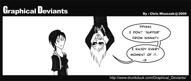 090 ~ Insanity ?