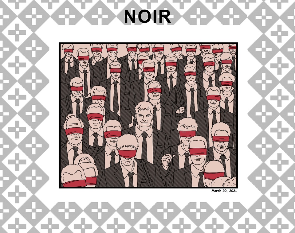 Noir-March 20, 2021