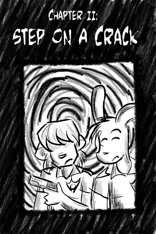 Chapter 2: Step On A Crack