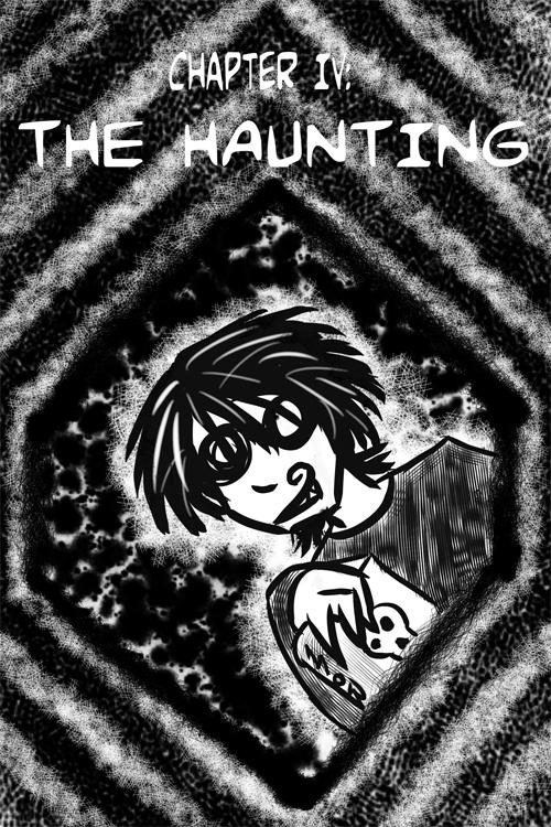 Chapter 4: The Haunting