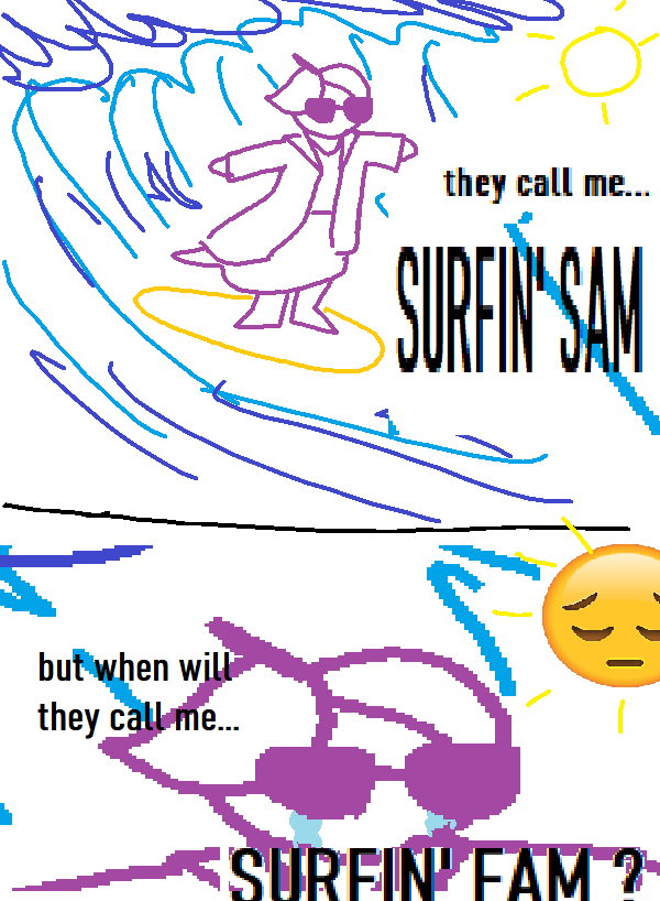 The Sad Life of Surfin' Sam