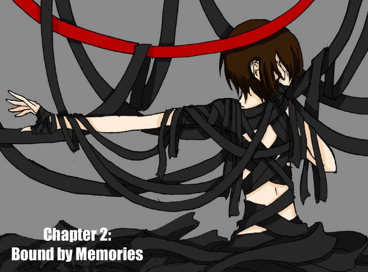 Chapter 2: Bound by Memories