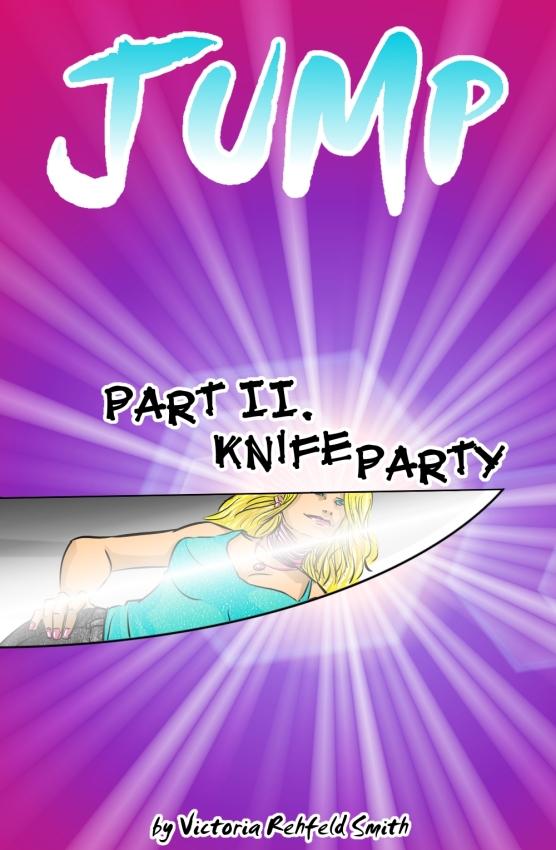 Part 2.  Knife Party