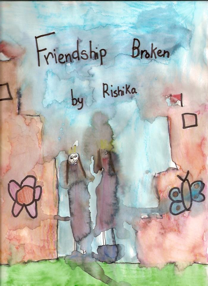 Friendship Broken by Rishika