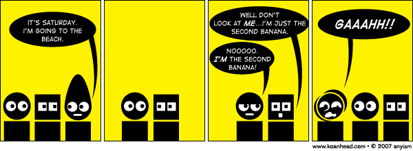 Second Banana.