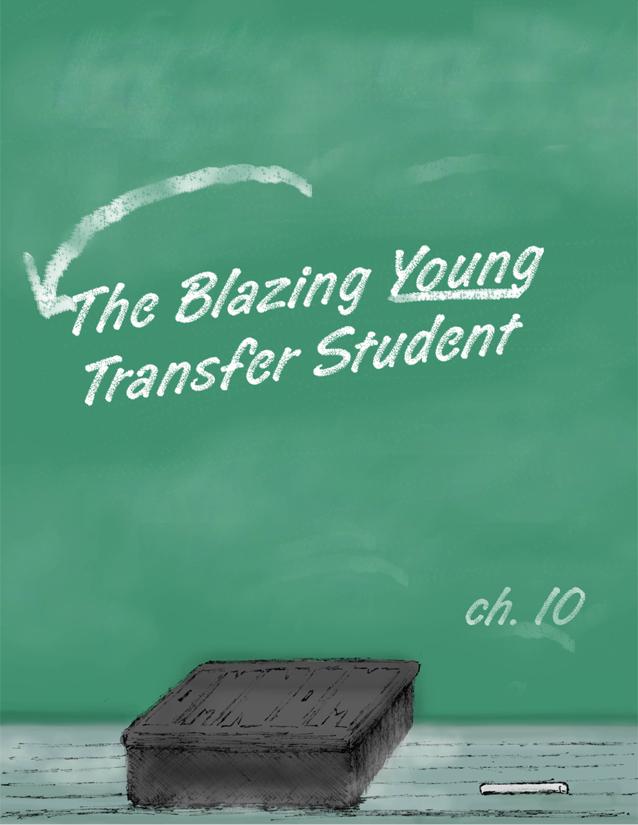 The Blazing Young Transfer Student