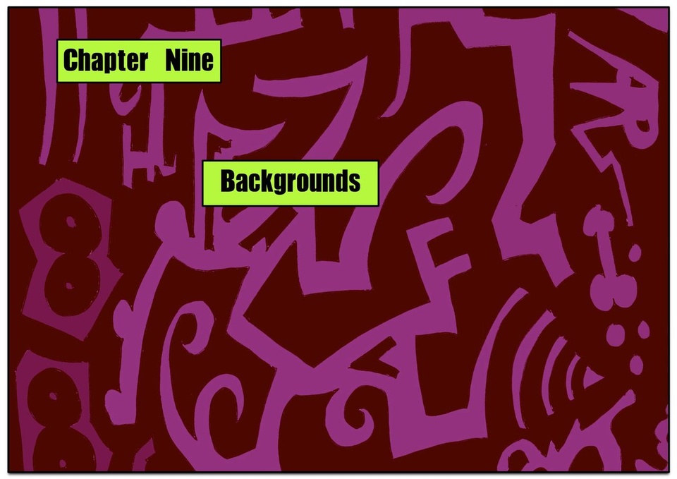 Chapter Nine: Backgrounds p1