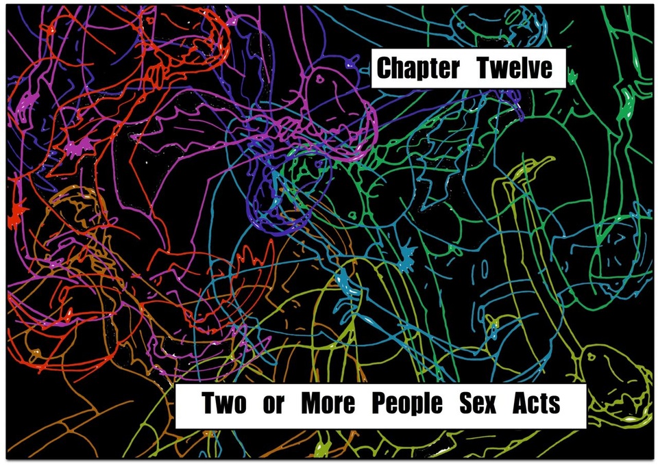 Chapter Twelve: Two or More People Sex Acts p1