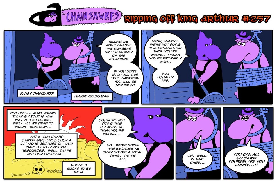 #257 The Chainsawrfs Part Seven