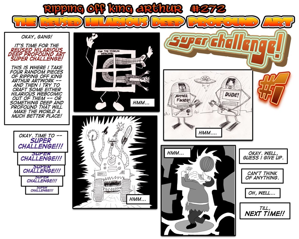 #272 The Reused Hilarious Deep Profound Art Super Challenge #1!