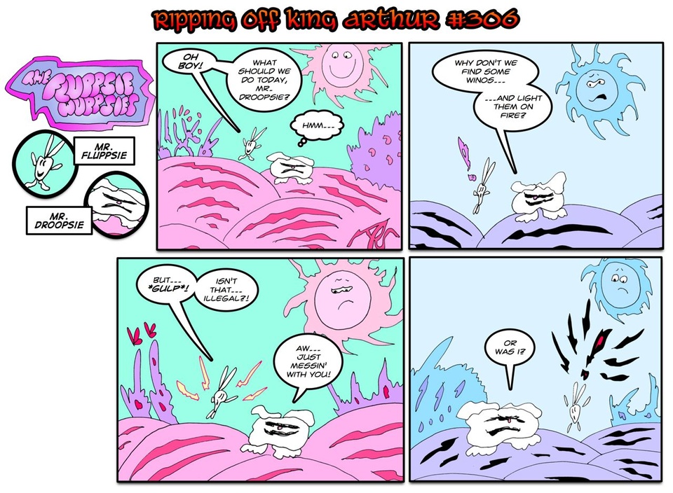 #306 The Fluppsie Wuppsies Part One