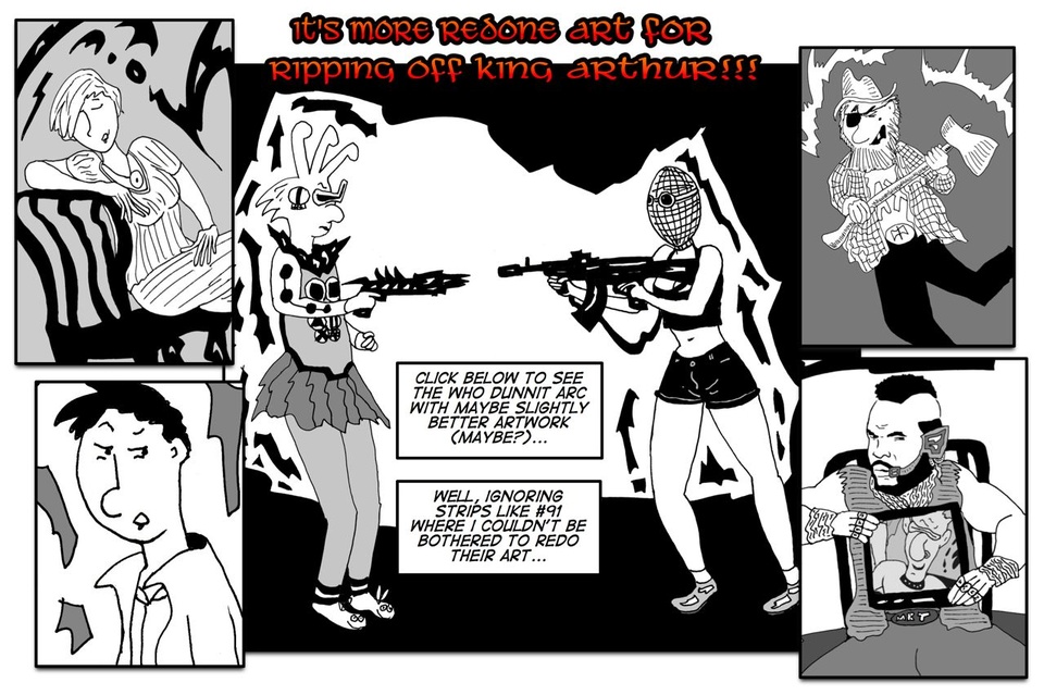 More Redone Ripping Off King Arthur strips!