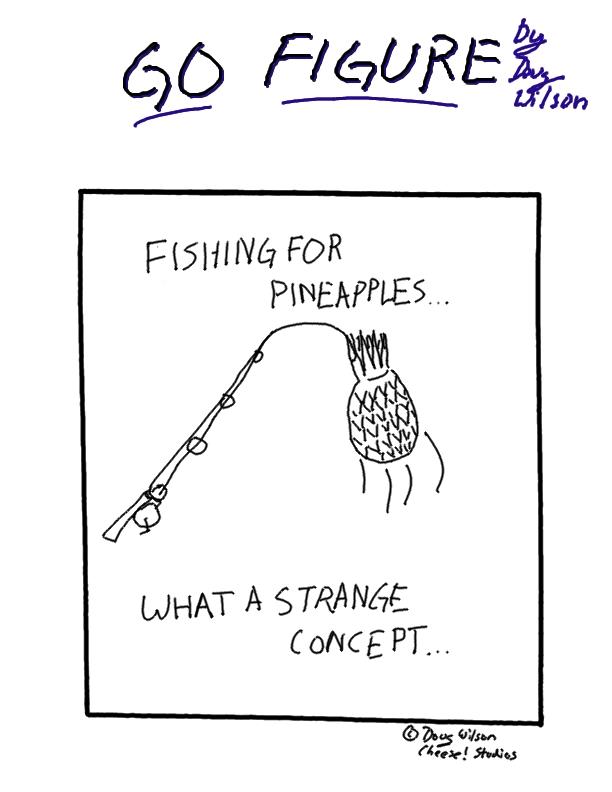 Fishing for Pineapples
