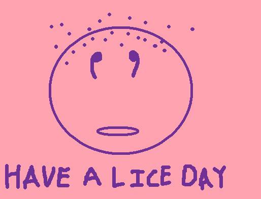 Have A Lice Day