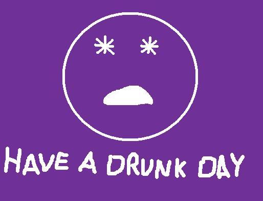 Have A Drunk Day