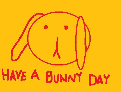 Have a Bunny Day