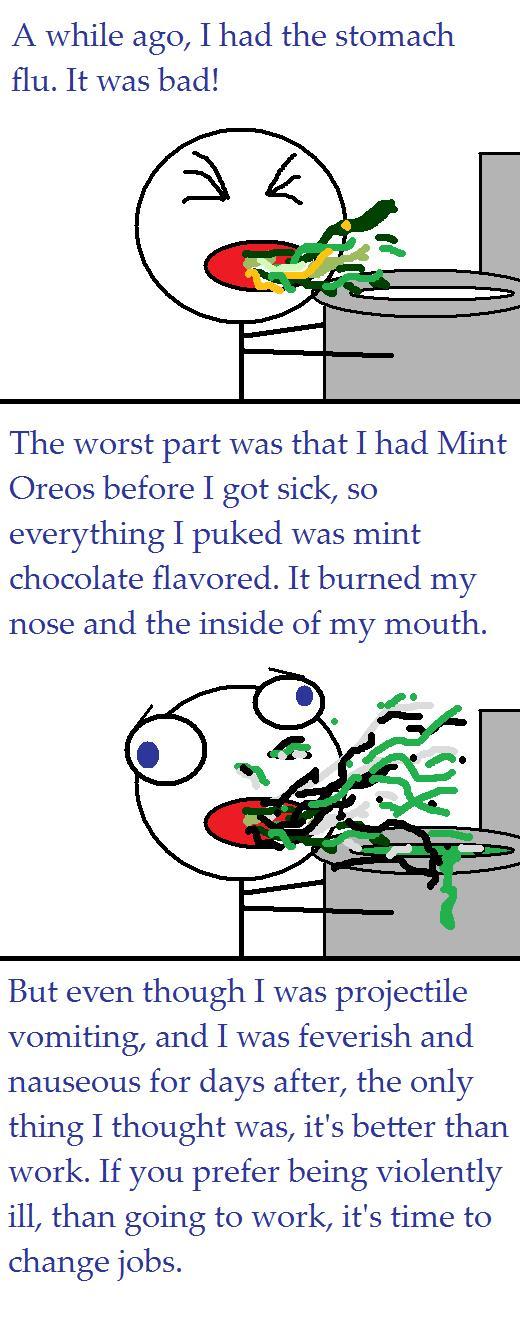 Workday 58 (Work vs. Projectile Vomiting. Vomiting Wins Hands Down)