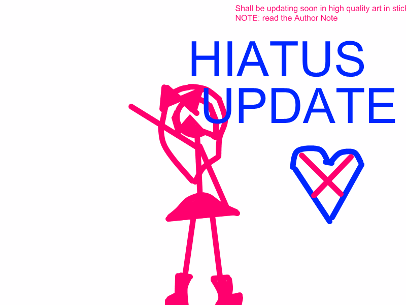 HAITUS UPDATE!