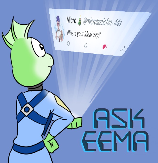 Ask Eema #16: Ideal day (Question)