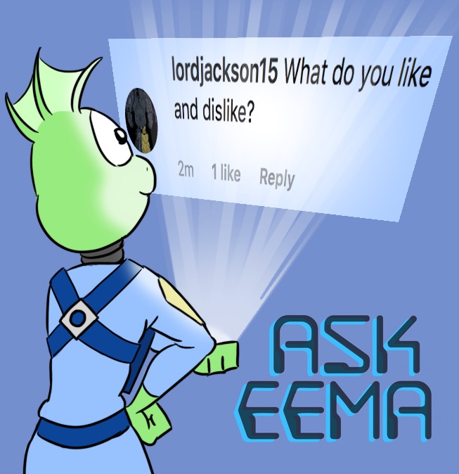 Ask Eema #30: Likes & Dislikes (Question)