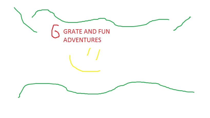 GREAT AND FUN ADVENTURES