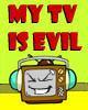 Go to 'My TV is Evil' comic