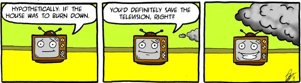 Burning down the house.