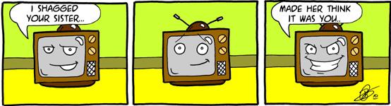 To err is human... Tellies do what they want!