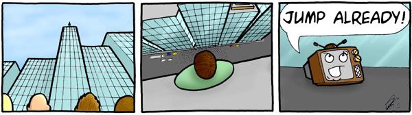 I'm not one to play the waiting game.