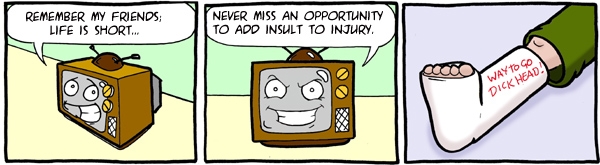 Them's the breaks.