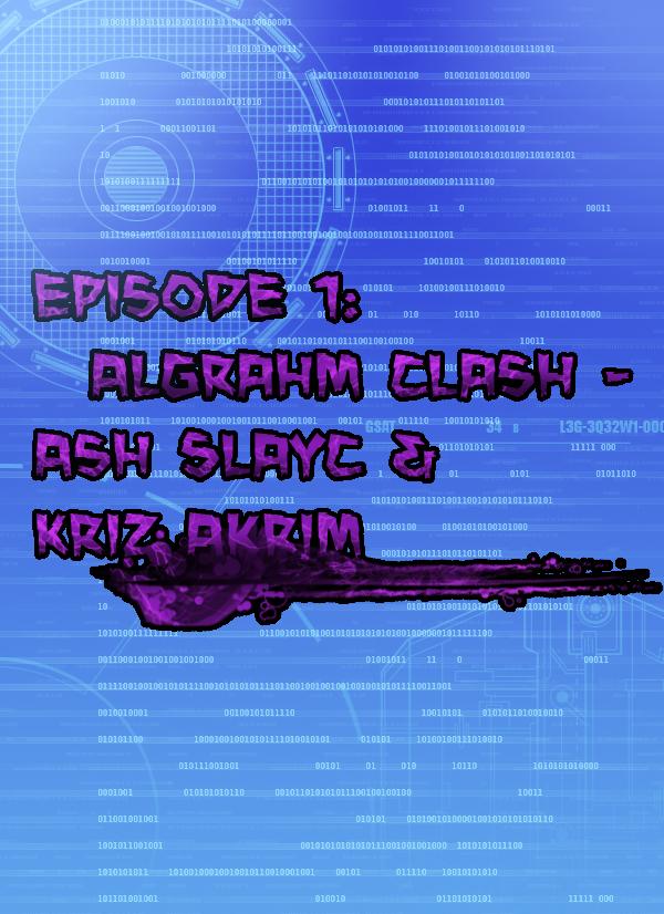 Episode 1 - Clash of the Algrahm Demons