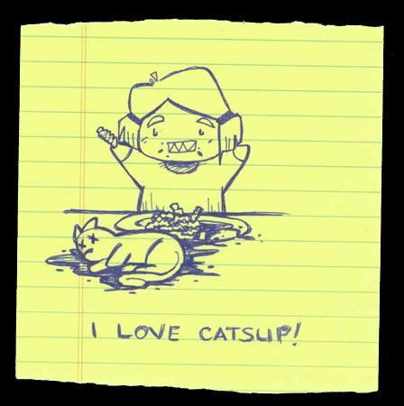 I love CATsup!