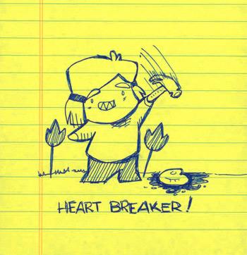 Heart breaker