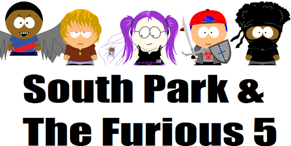 South Park & The Furious 5